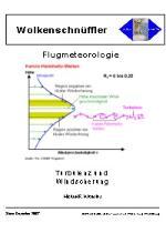 Turbulenz: Größenordnung und Arten meteorolog. Turbulenz, Auswirkungen auf Luftfahrzeuge; Windscherung: Arten, meteorolog. Ursachen, Auswirkungen auf Luftfahrzeuge, Messverfahren
